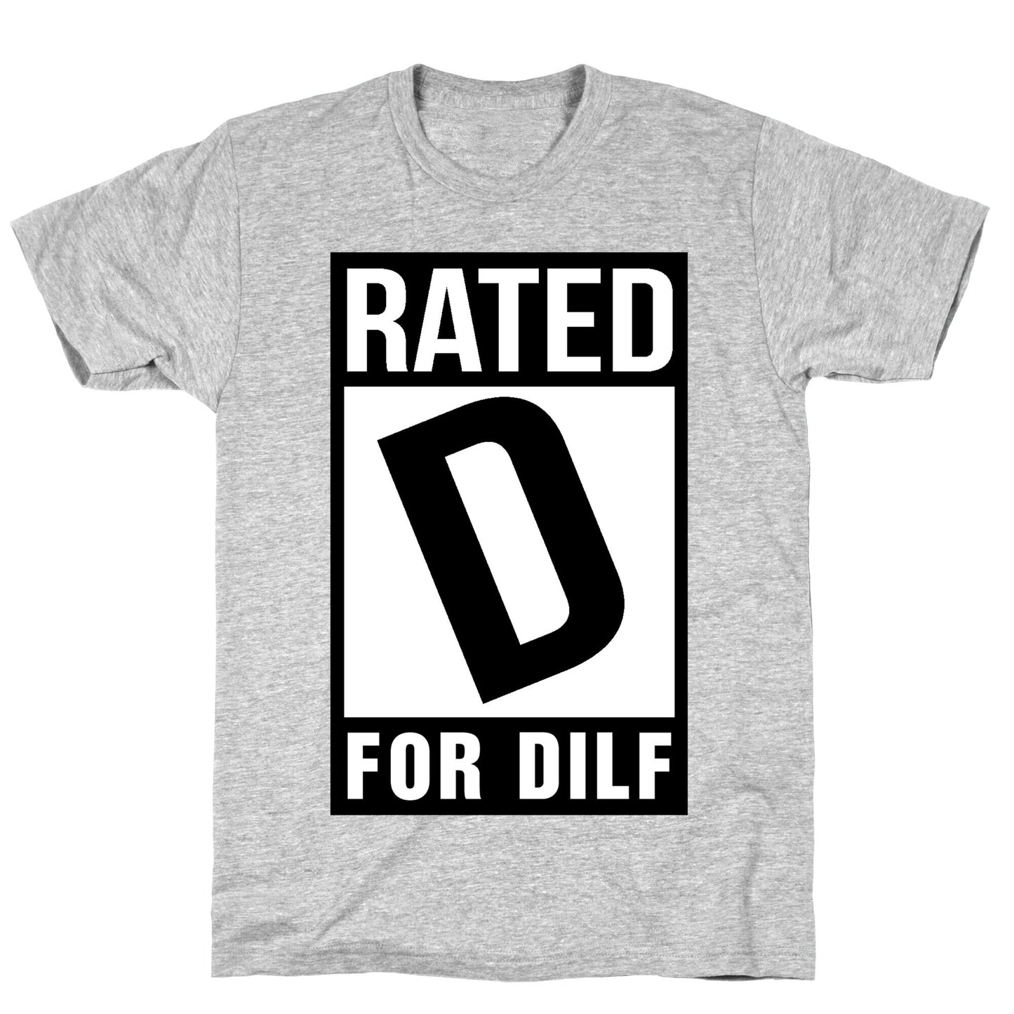 Rated D For Dilf T-Shirt