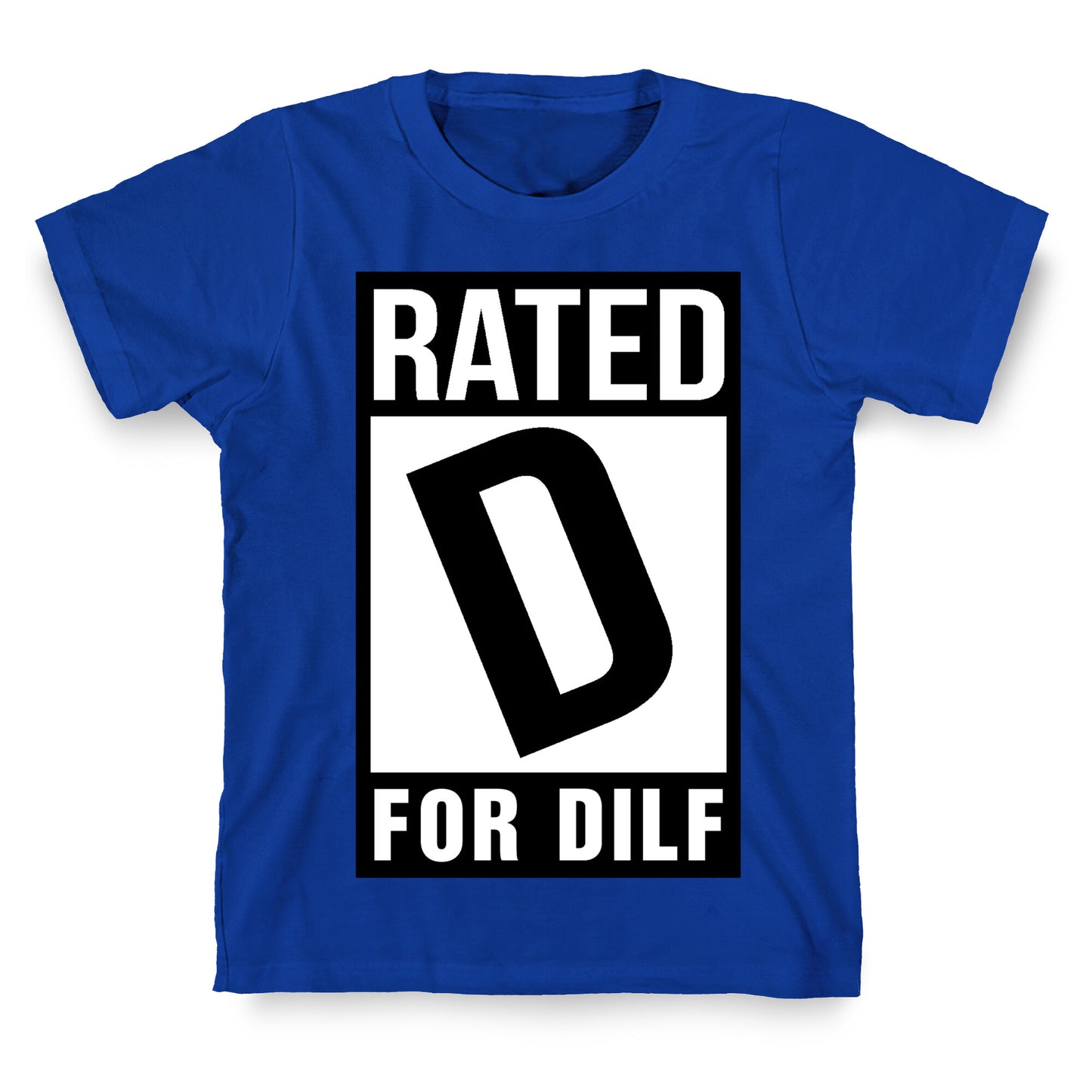 Rated D For Dilf T-Shirt