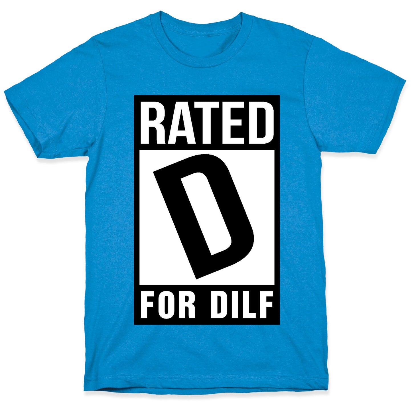Rated D For Dilf T-Shirt