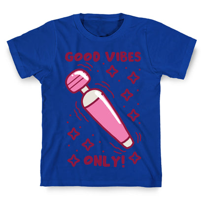 Good Vibes Only T-Shirt