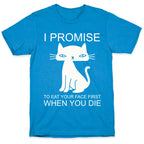 I Promise To Eat Your Face First Kitty T-Shirt