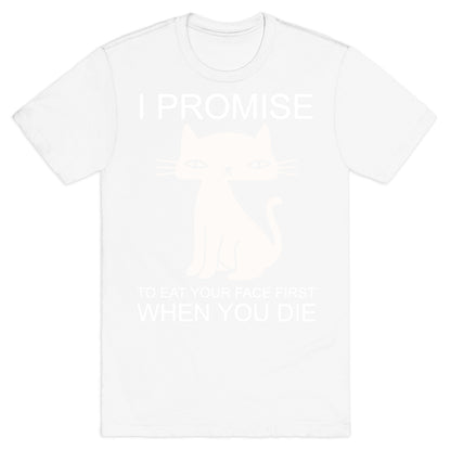 I Promise To Eat Your Face First Kitty T-Shirt