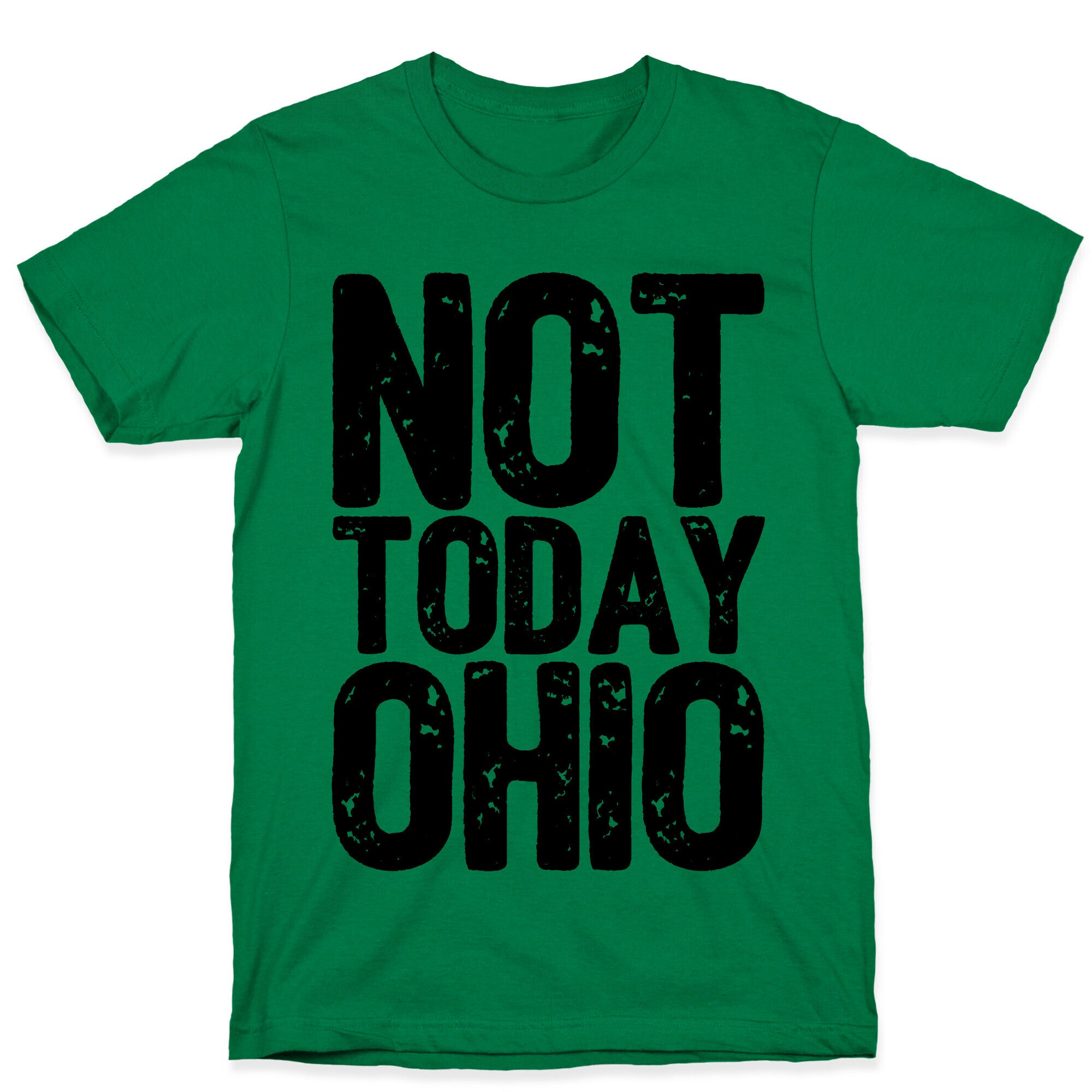 Not Today Ohio T-Shirt