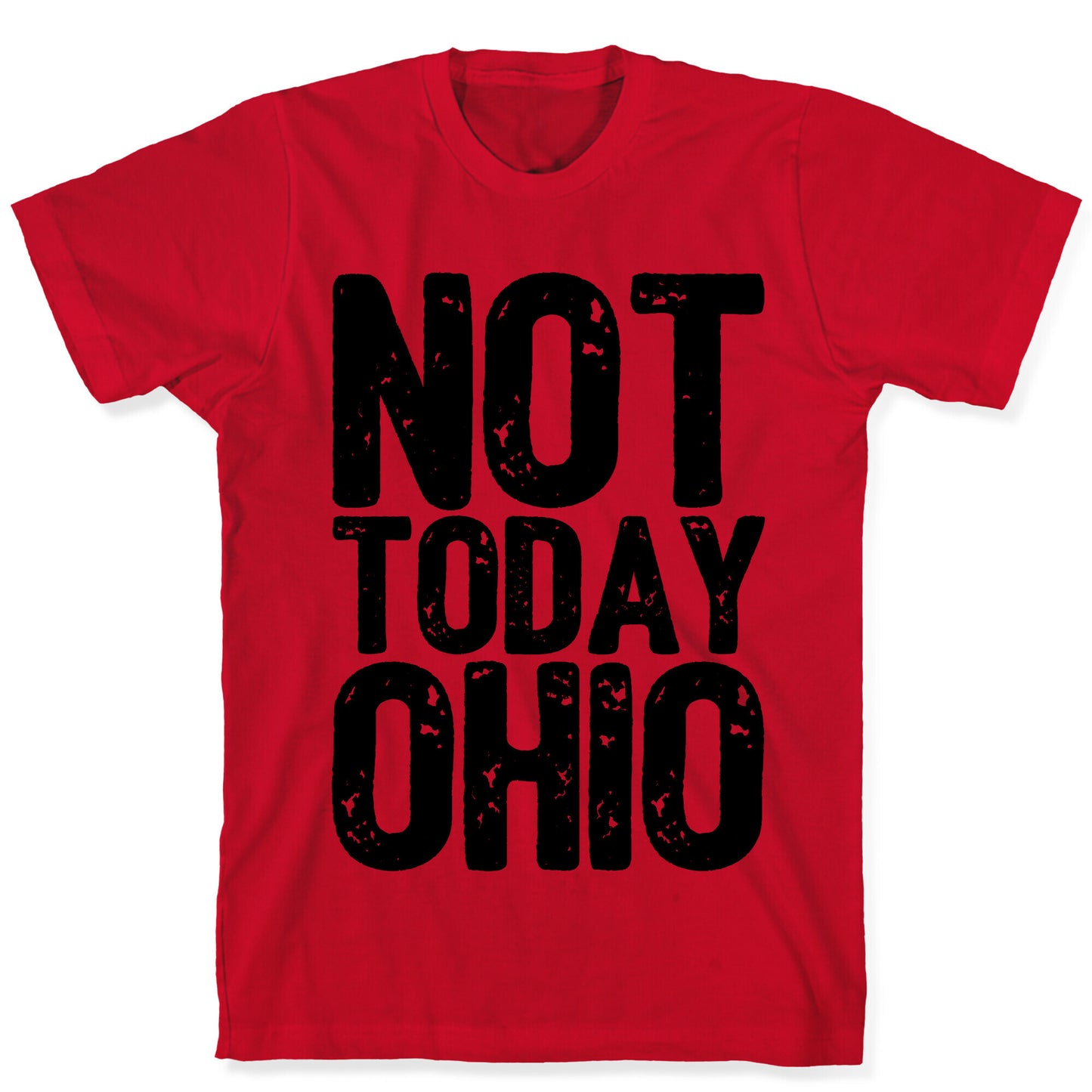 Not Today Ohio T-Shirt