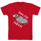 Done For Today! T-Shirt
