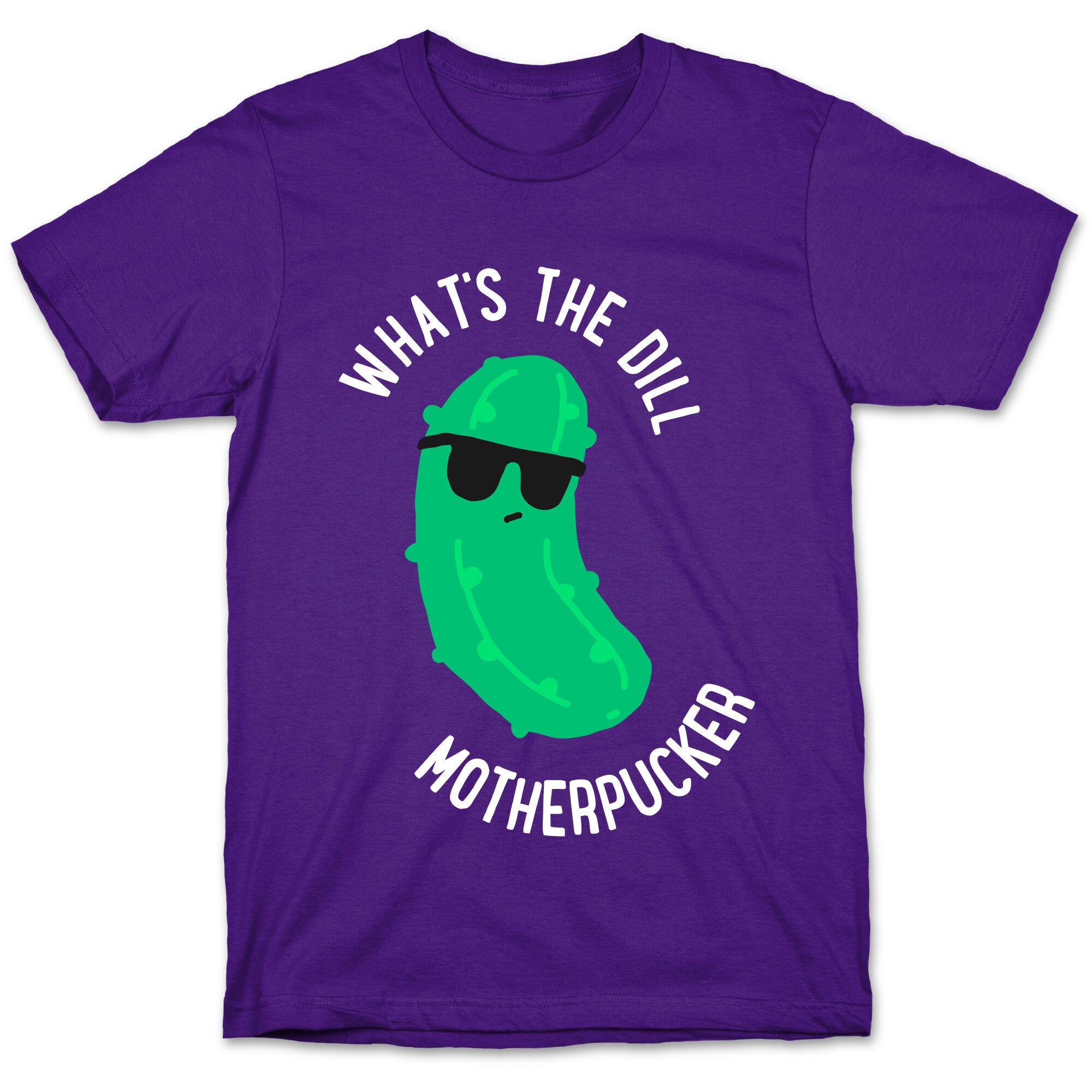 What's The Dill Motherpucker T-Shirt