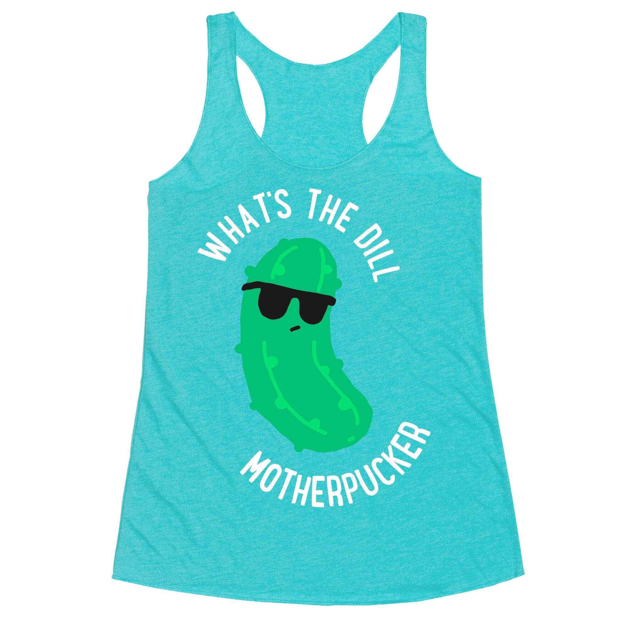 What's The Dill Motherpucker Racerback Tank