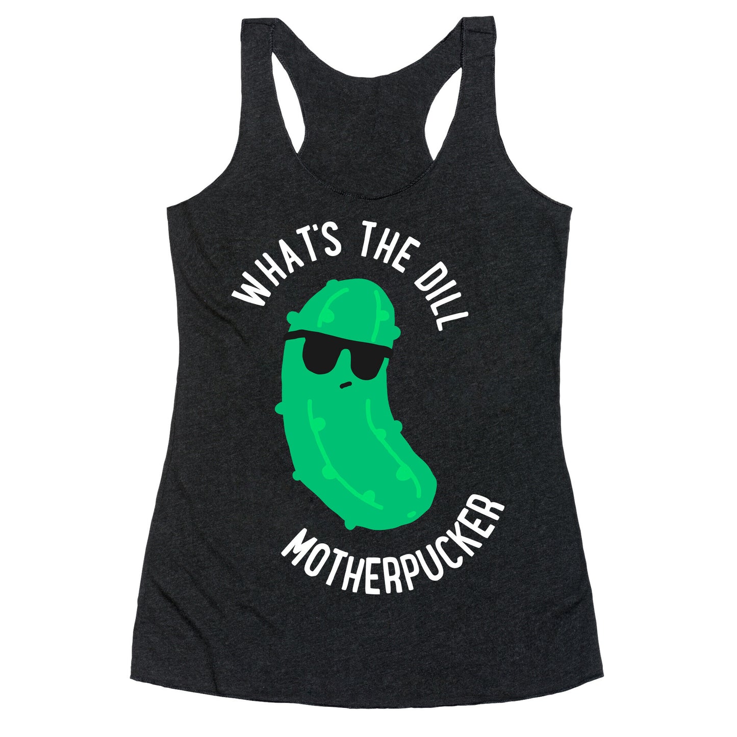 What's The Dill Motherpucker Racerback Tank