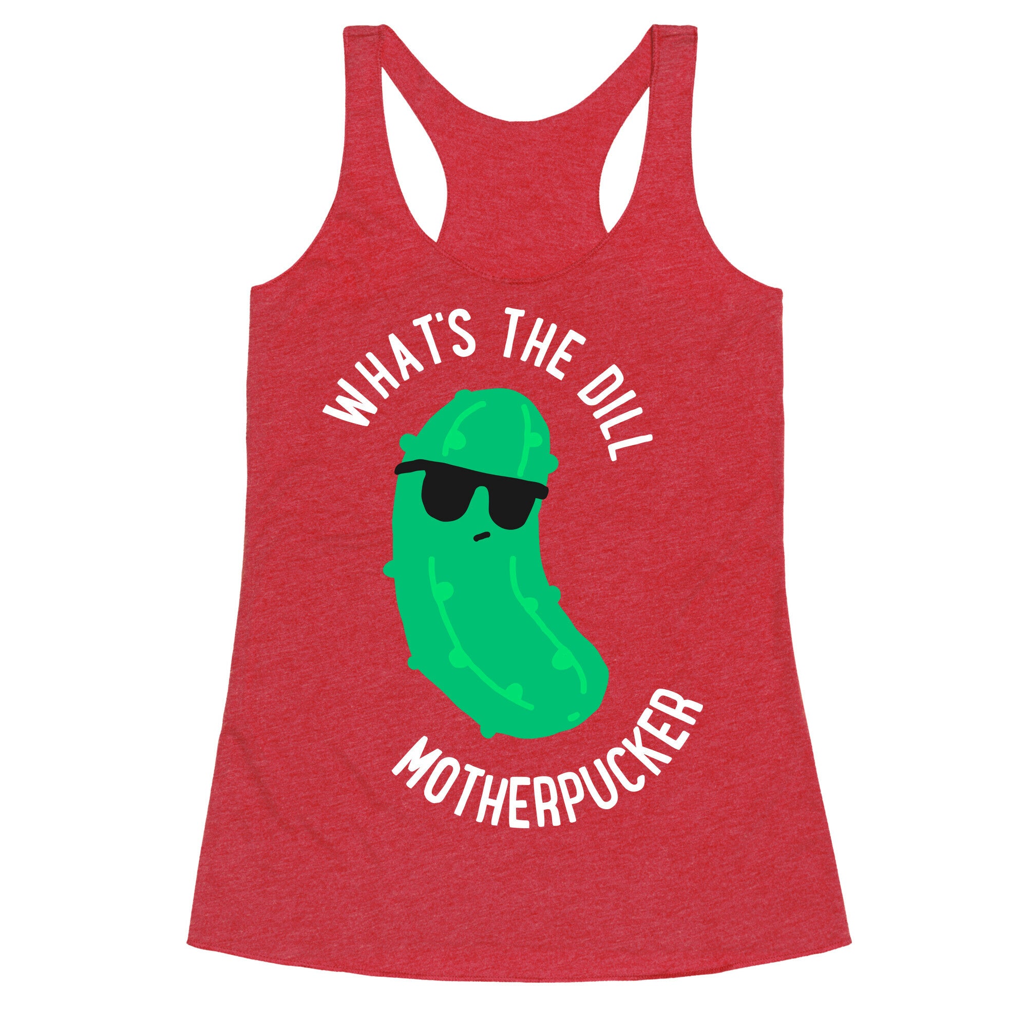 What's The Dill Motherpucker Racerback Tank