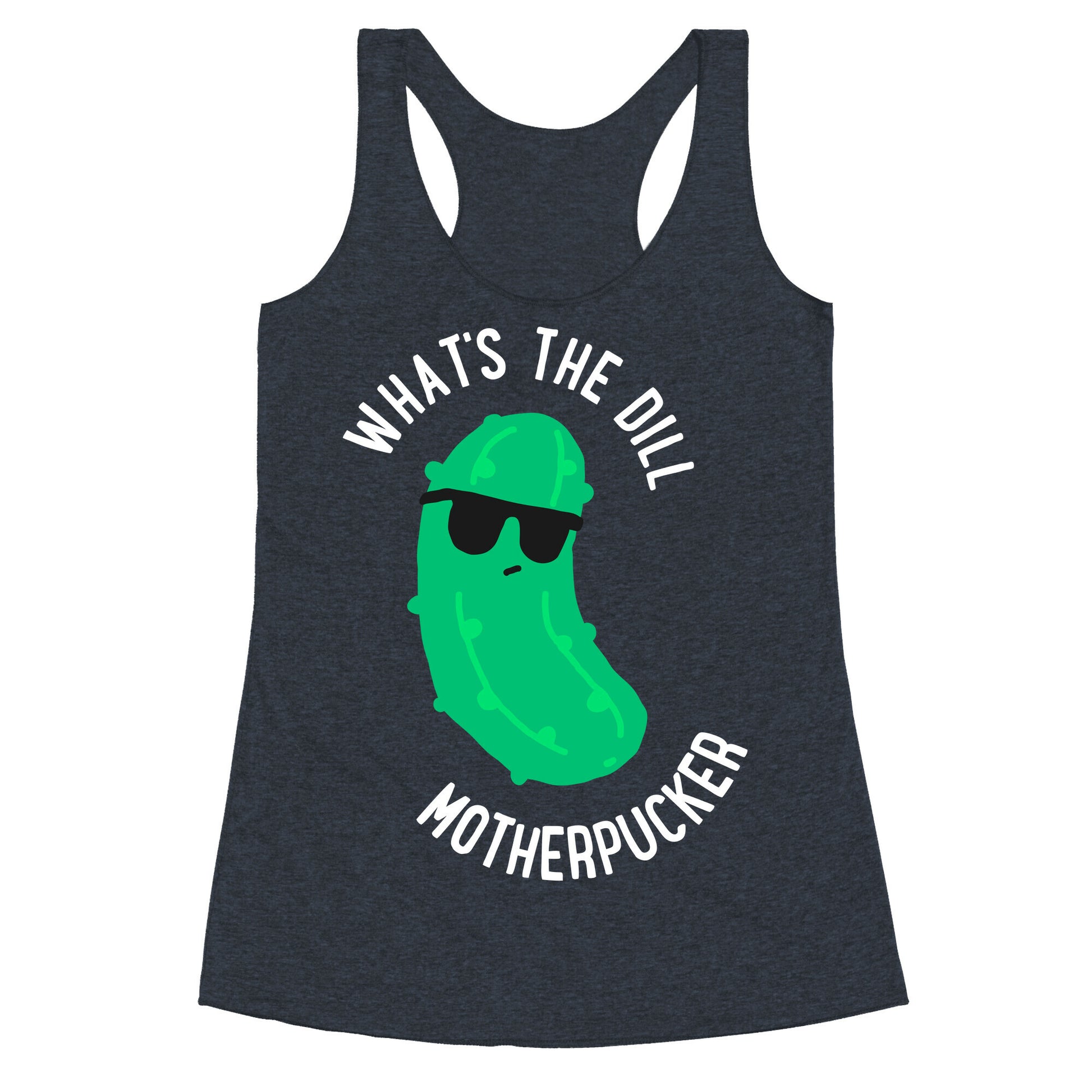 What's The Dill Motherpucker Racerback Tank