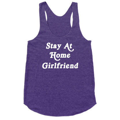 Stay At Home Girlfriend Racerback Tank