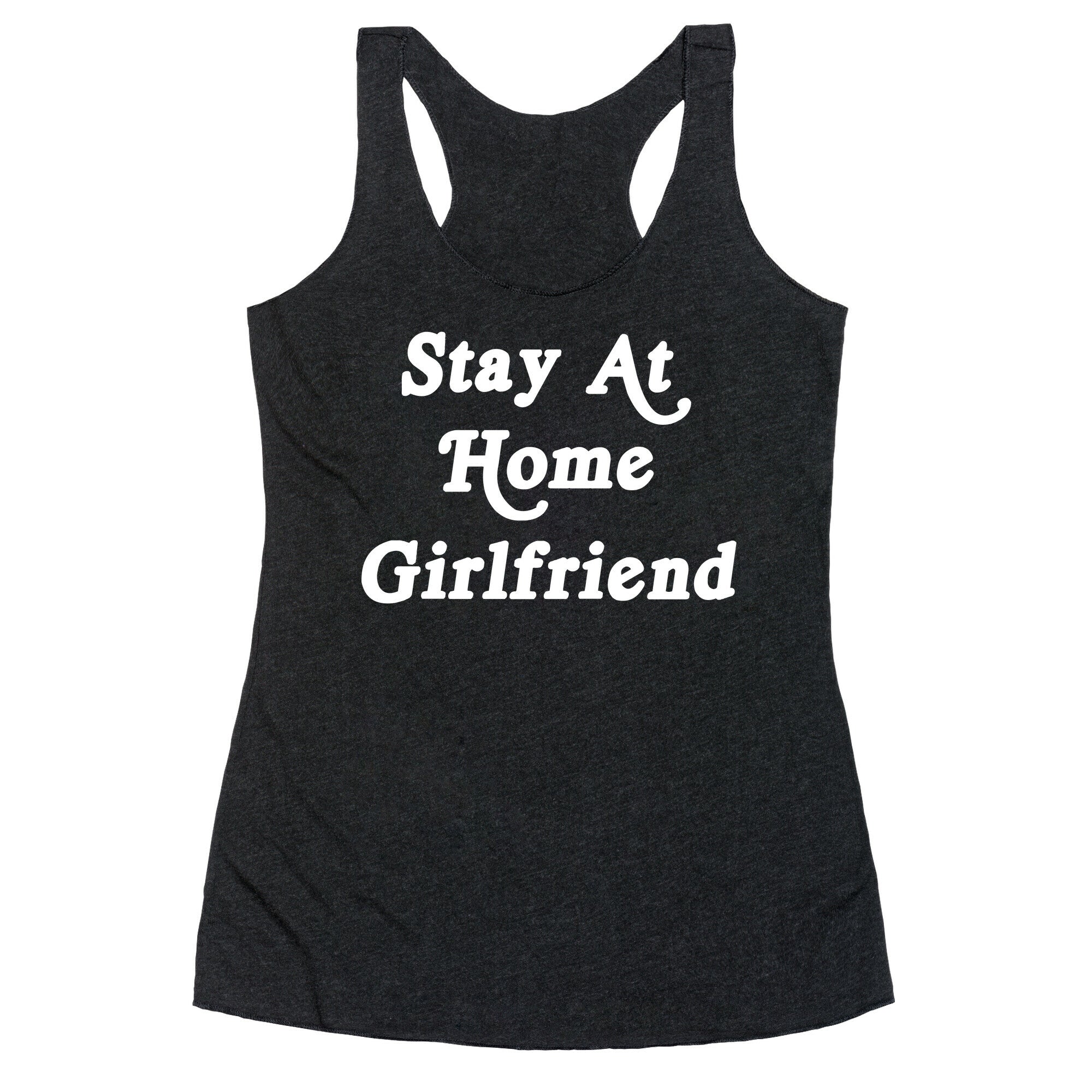 Stay At Home Girlfriend Racerback Tank