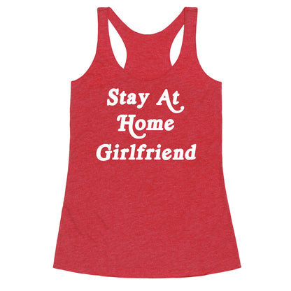 Stay At Home Girlfriend Racerback Tank