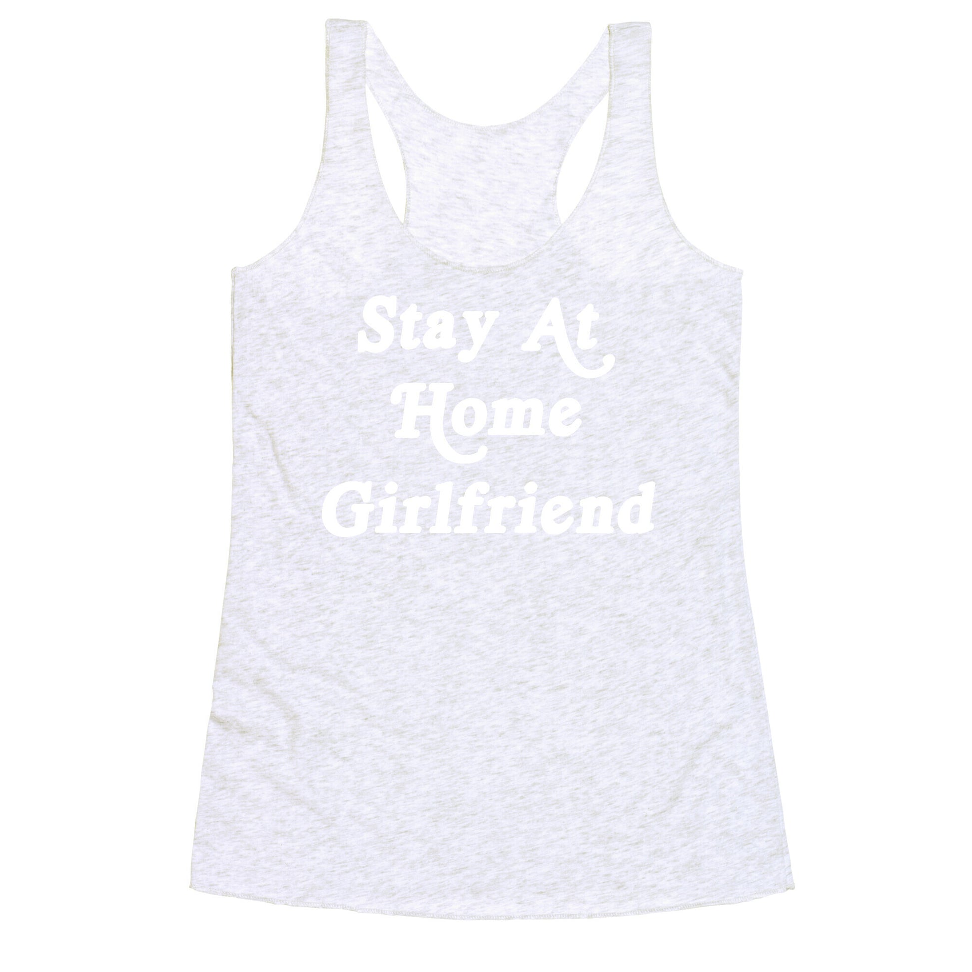 Stay At Home Girlfriend Racerback Tank