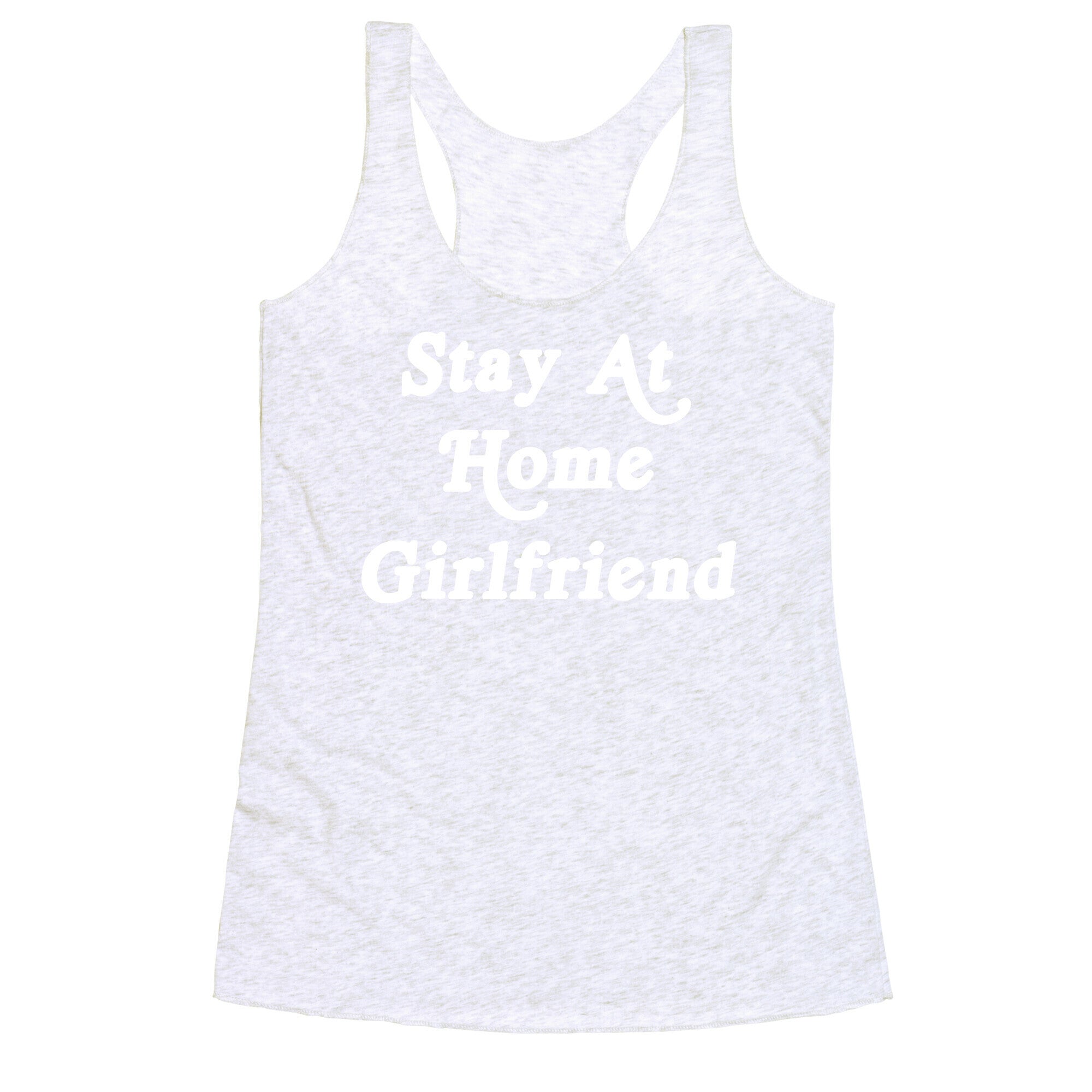 Stay At Home Girlfriend Racerback Tank