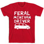 Feral Minivan Driver T-Shirt