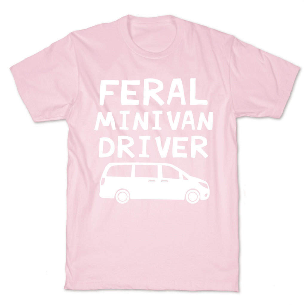 Feral Minivan Driver T-Shirt