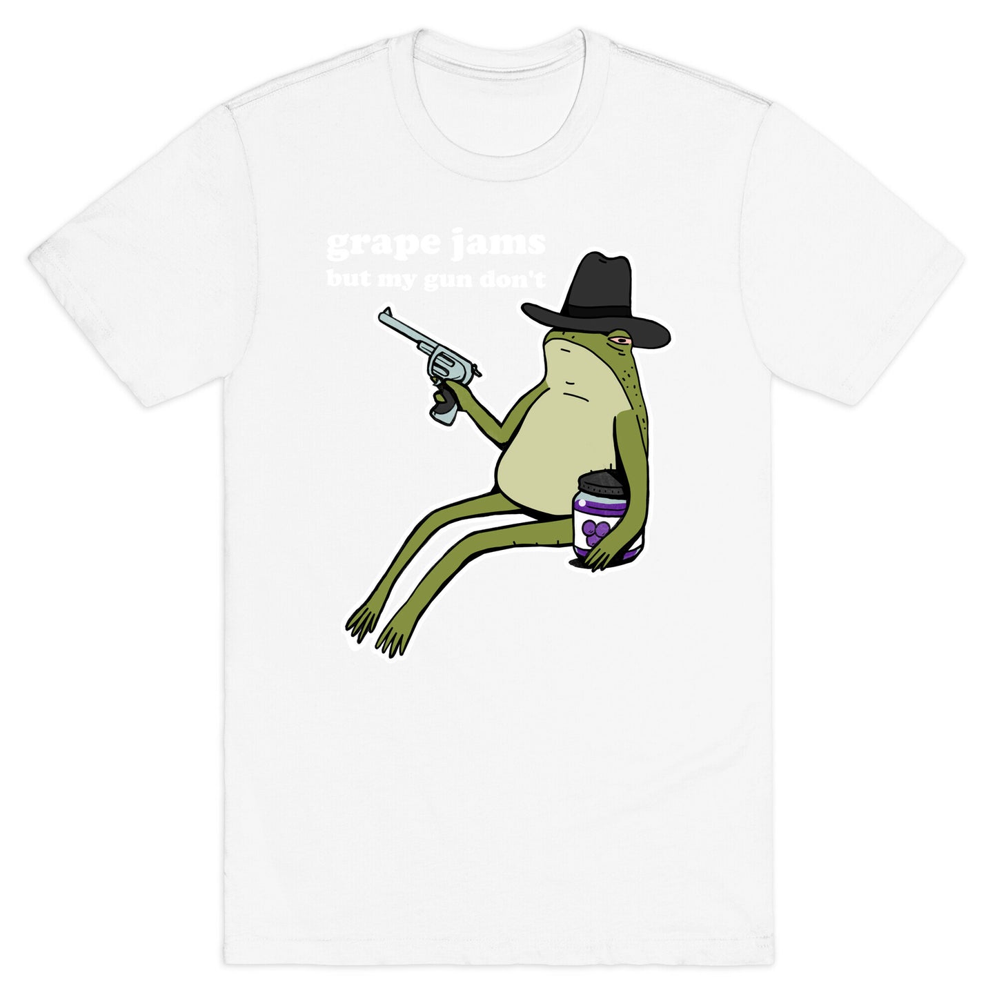 Grape Jams But My Gun Don't  T-Shirt