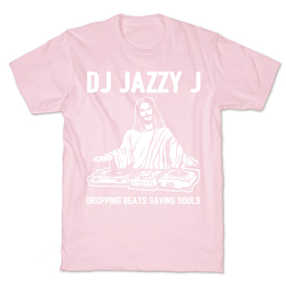 Dj Jazzy J Dropping Beats Saving Souls  T-Shirt