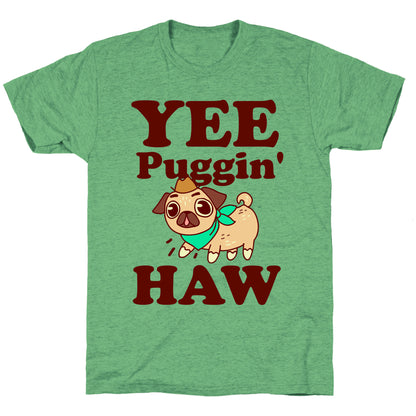 Yee Puggin' Haw Unisex Triblend Tee