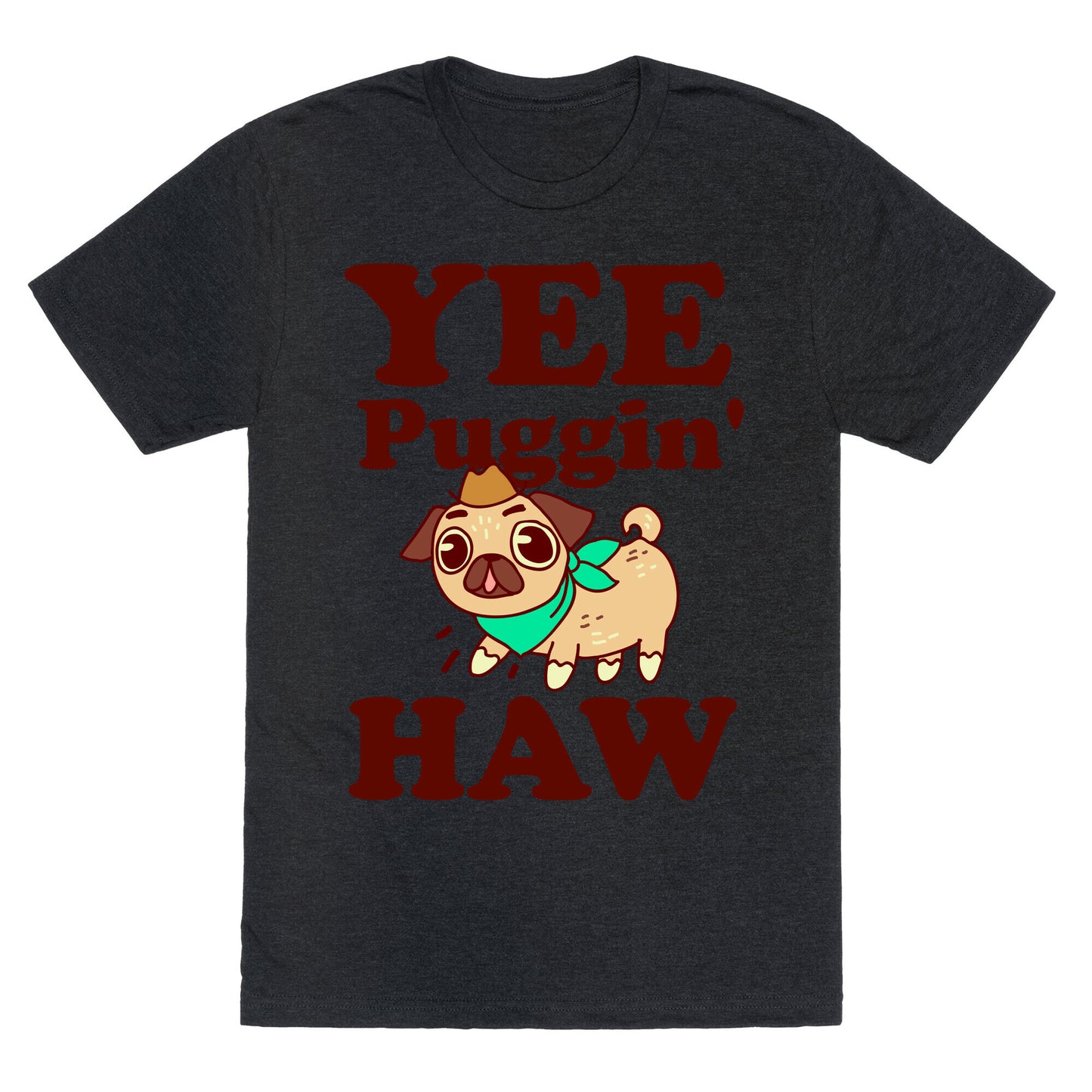 Yee Puggin' Haw Unisex Triblend Tee