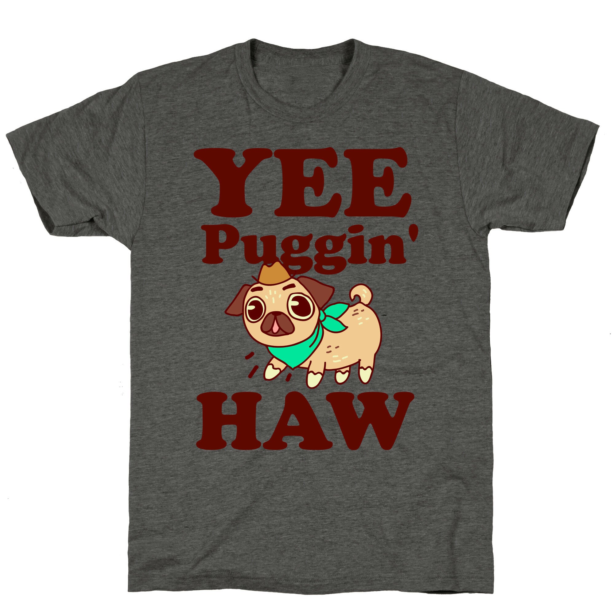 Yee Puggin' Haw Unisex Triblend Tee