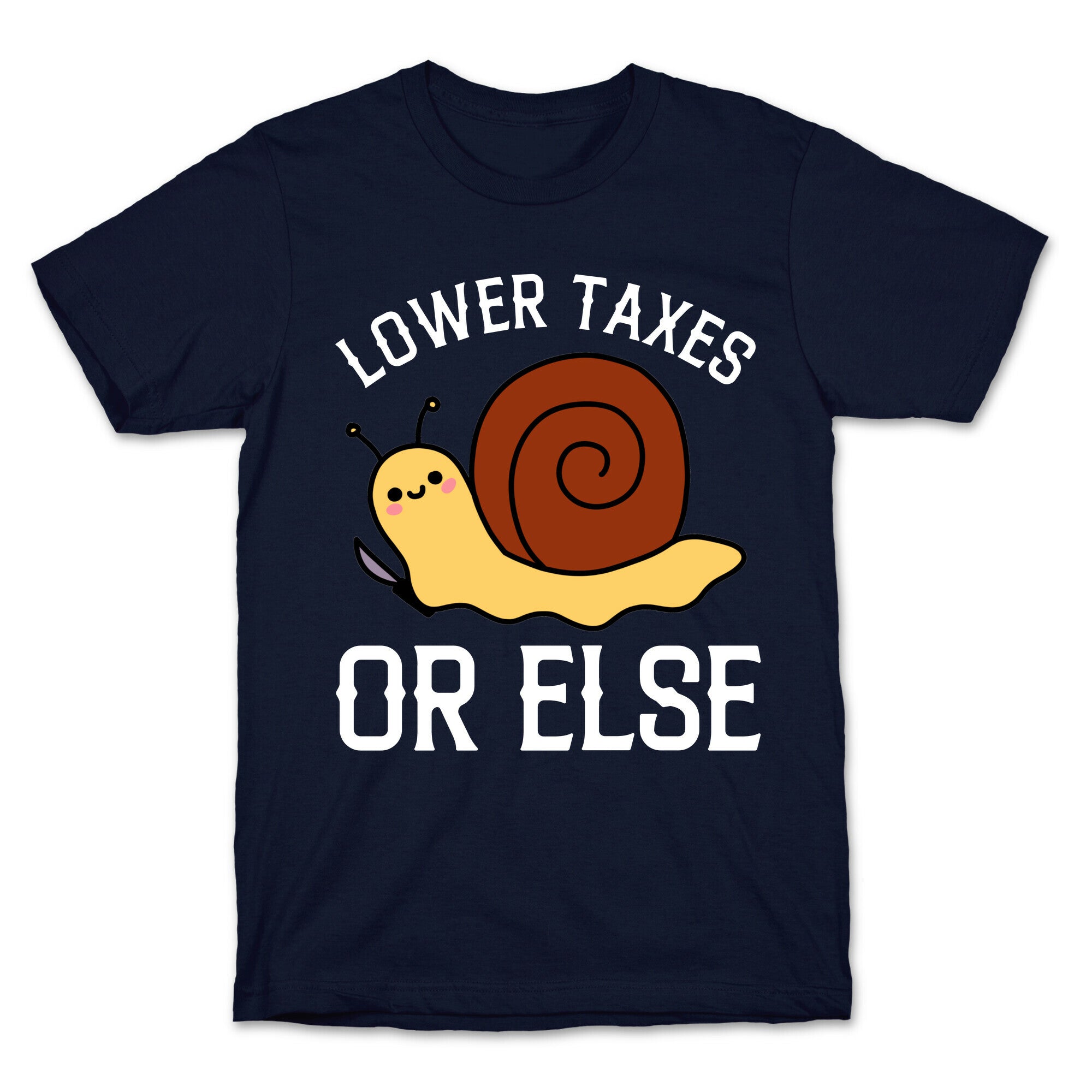 Lower Taxes Or Else  T-Shirt