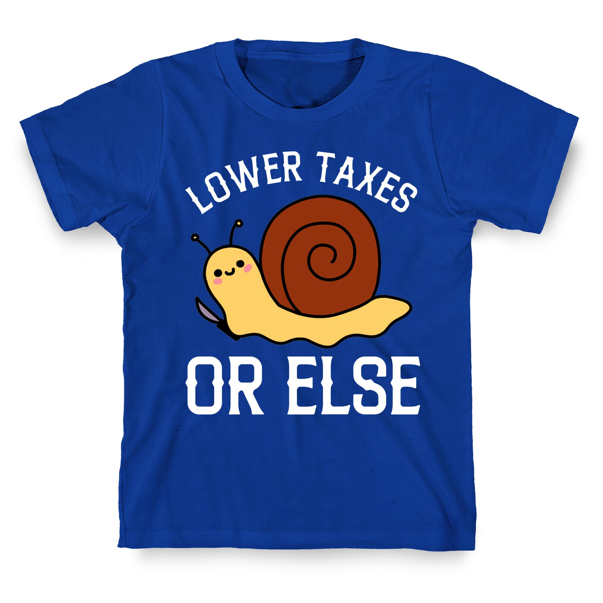 Lower Taxes Or Else  T-Shirt