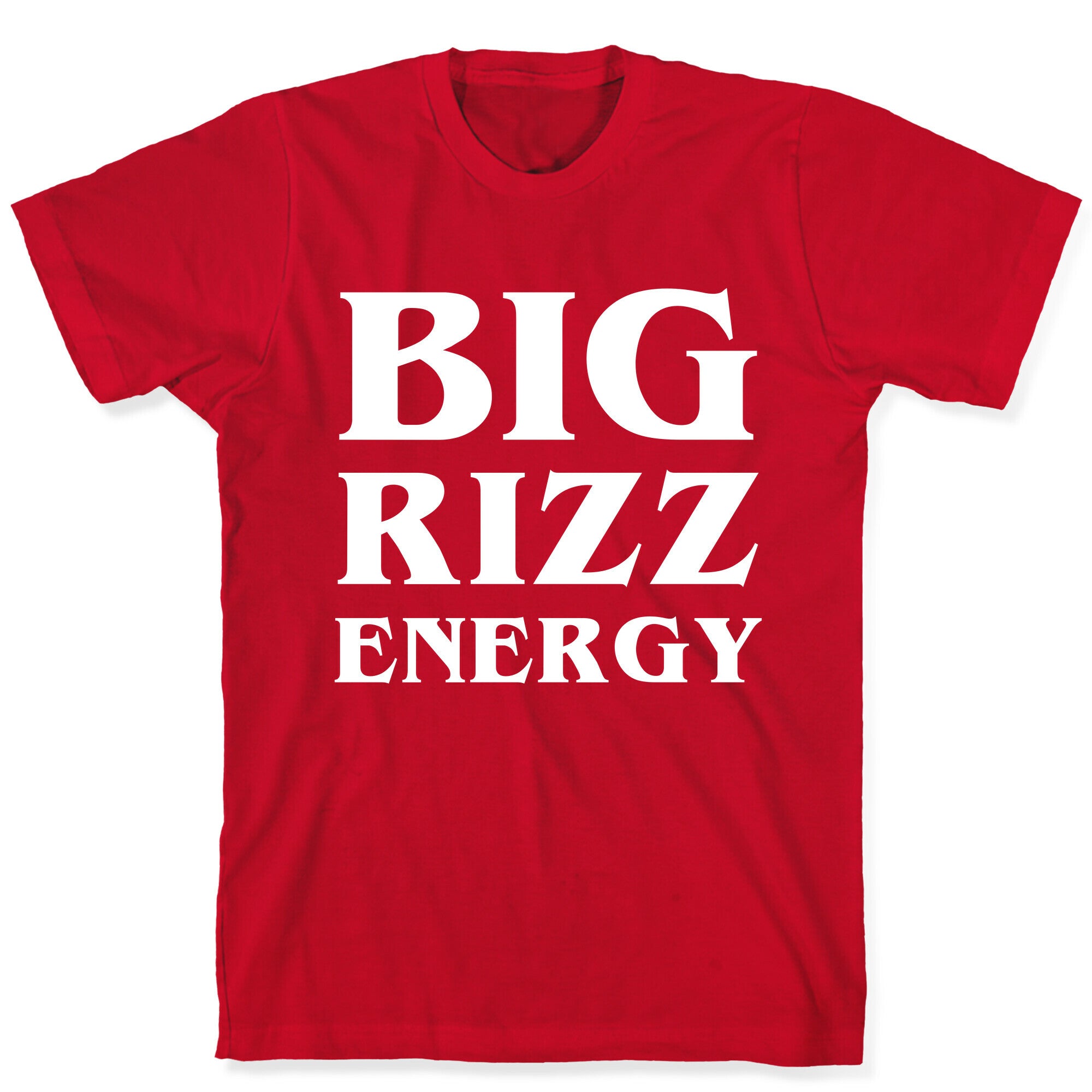 Big Rizz Energy T-Shirt