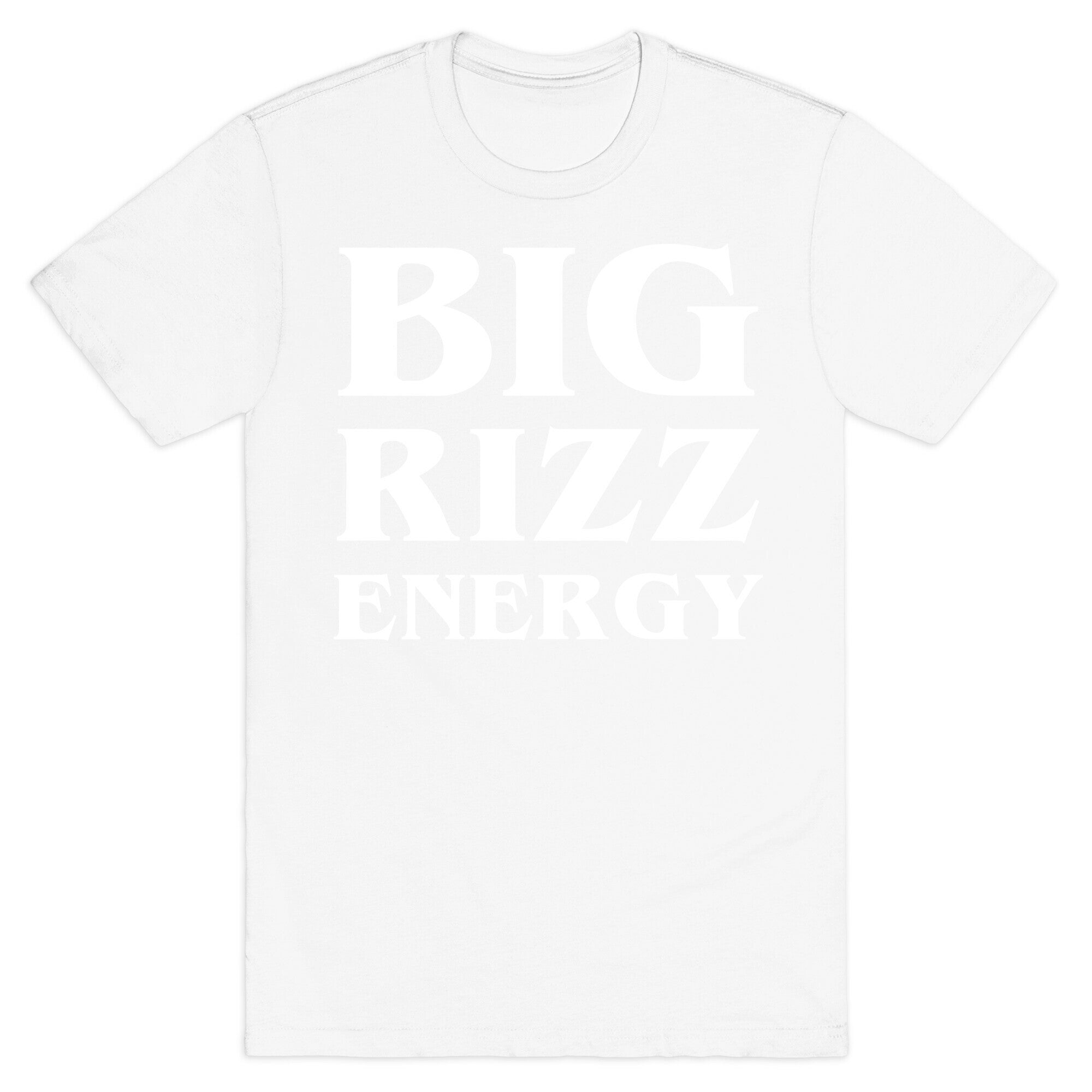 Big Rizz Energy T-Shirt