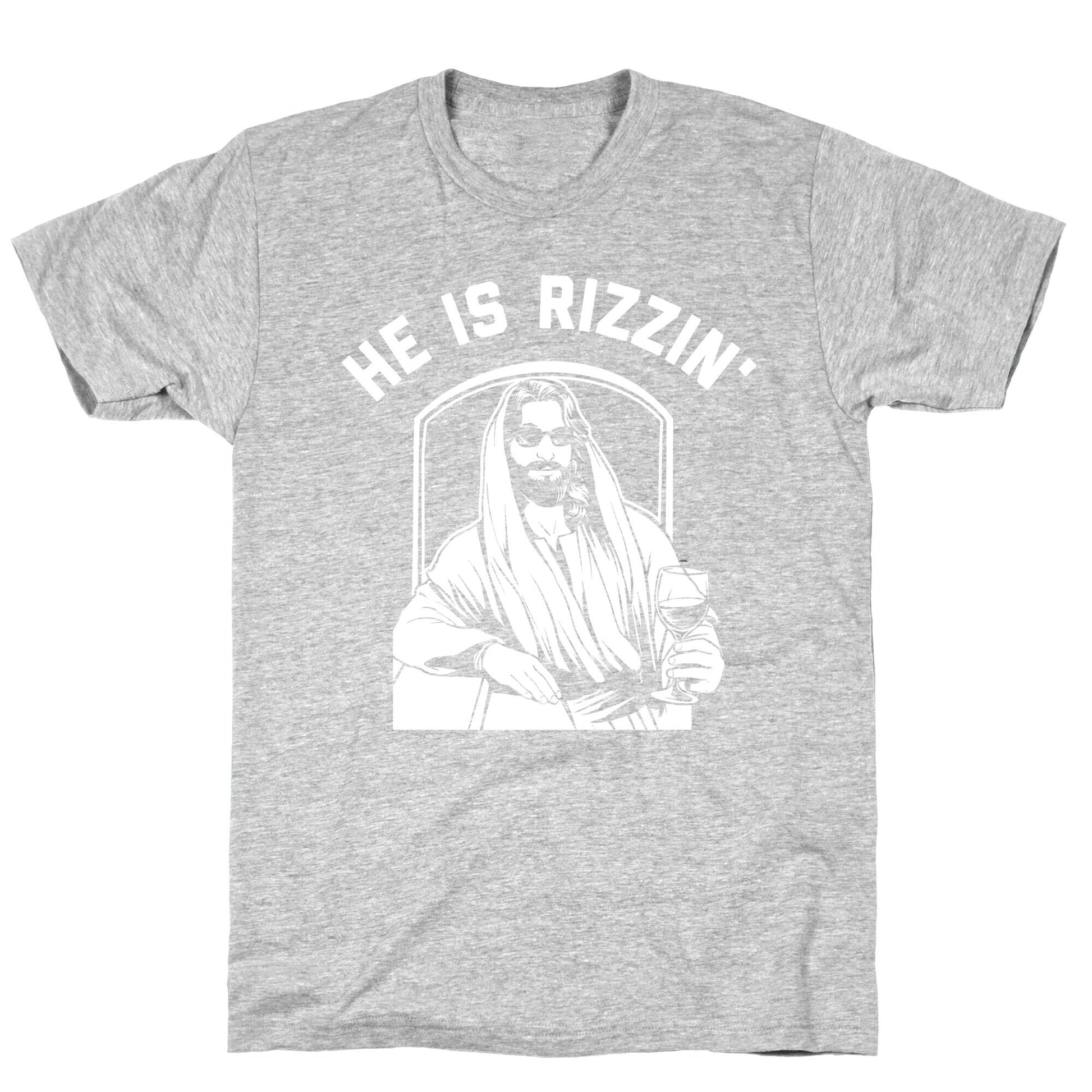 He Is Rizzin'  T-Shirt
