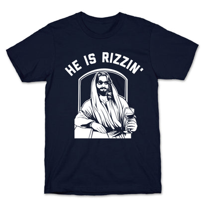 He Is Rizzin'  T-Shirt