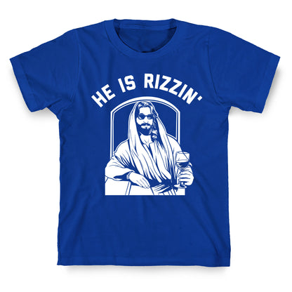 He Is Rizzin'  T-Shirt