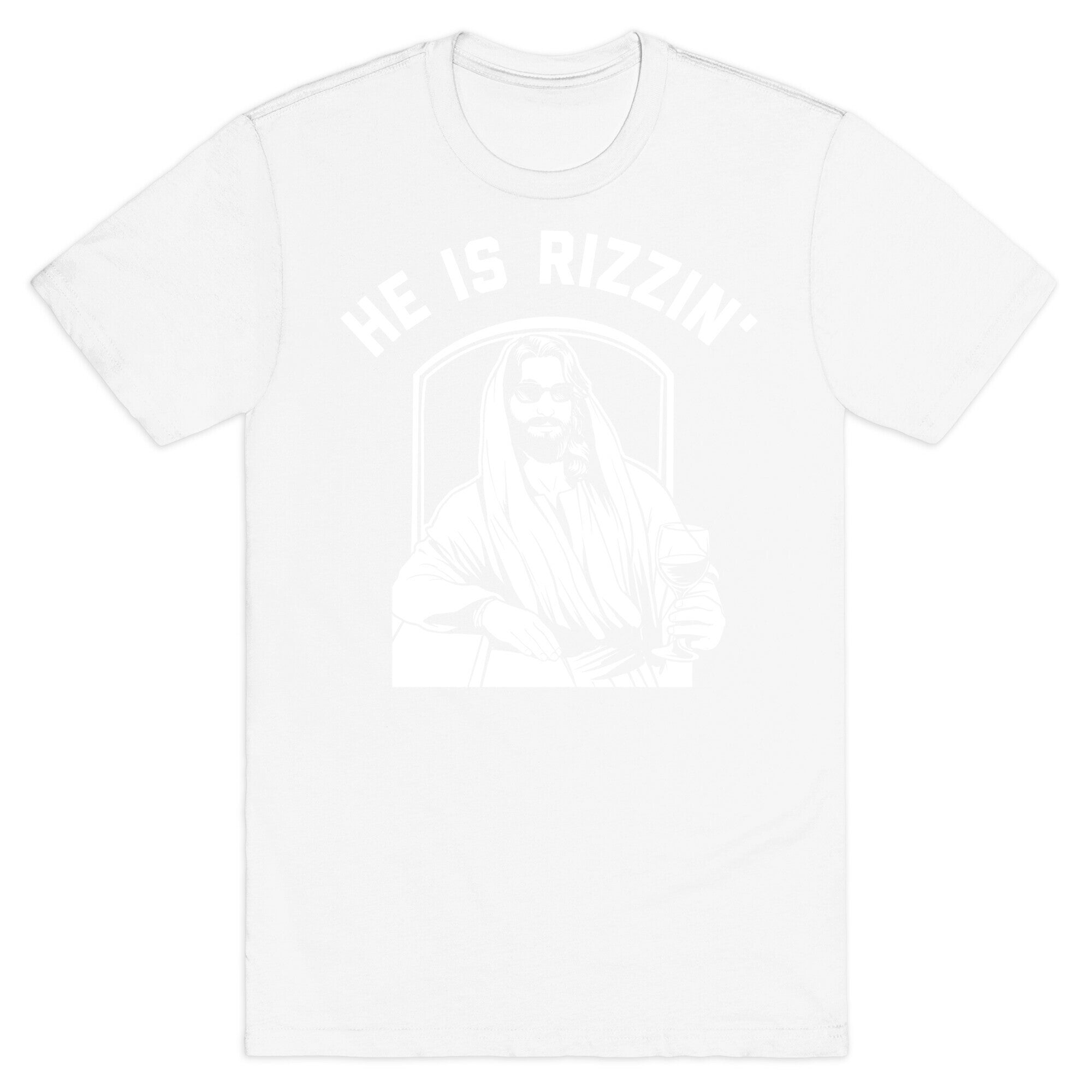 He Is Rizzin'  T-Shirt