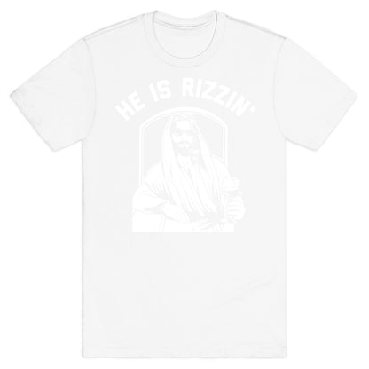 He Is Rizzin'  T-Shirt