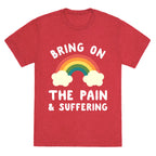 Bring On The Pain & Suffering Unisex Triblend Tee