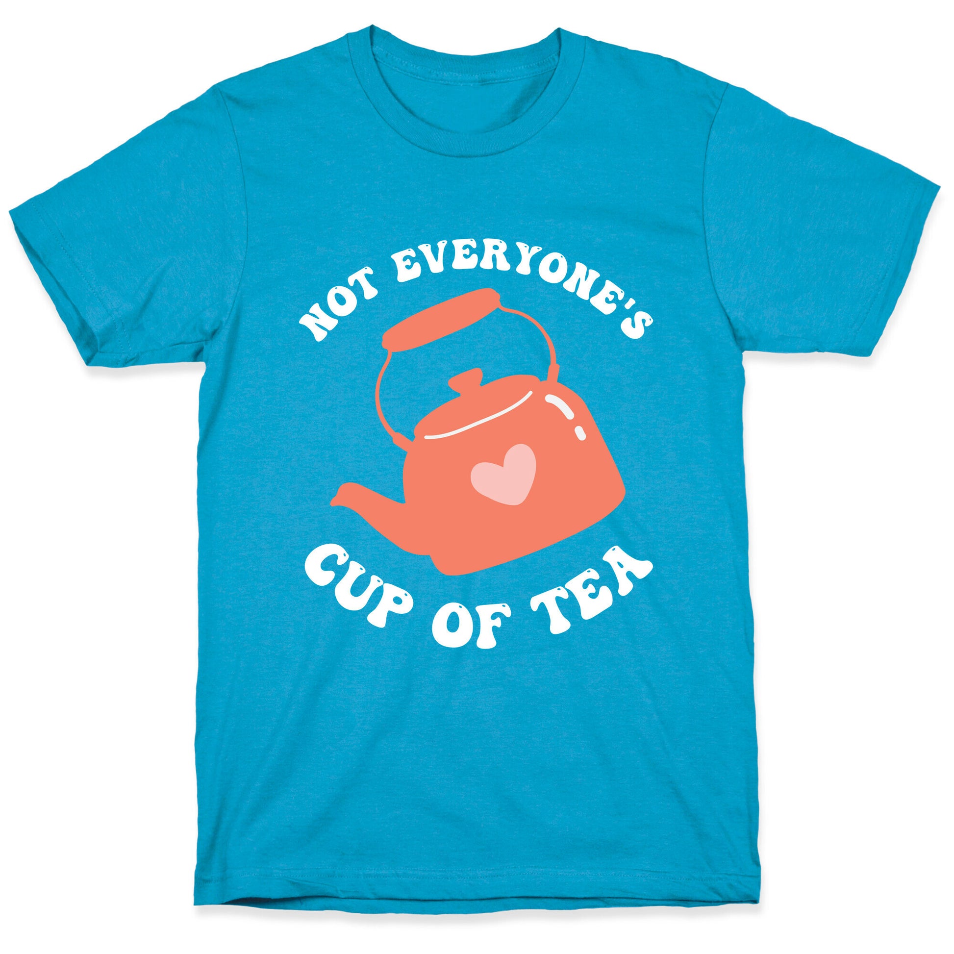 Not Everyone's Cup Of Tea  Unisex Triblend Tee