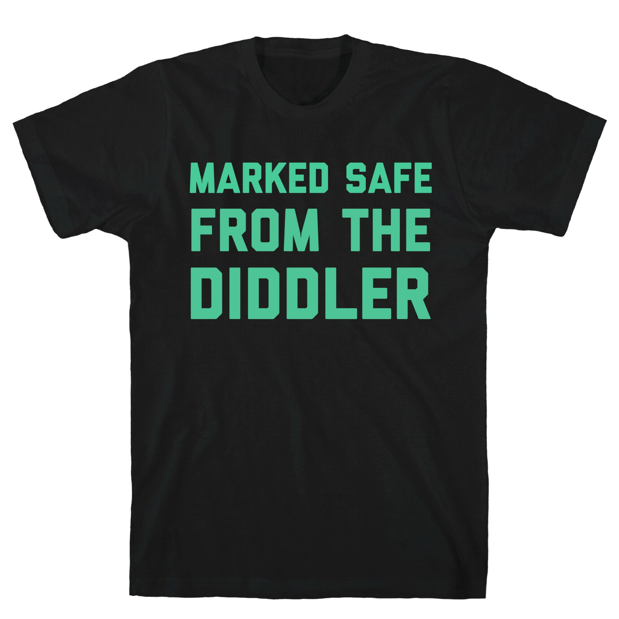 Marked Safe From The Diddler T-Shirt