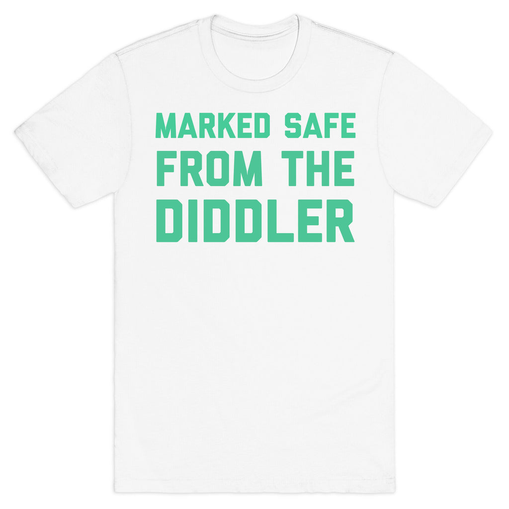 Marked Safe From The Diddler T-Shirt