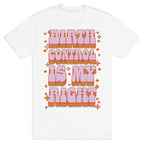 Birth Control is My Right T-Shirt