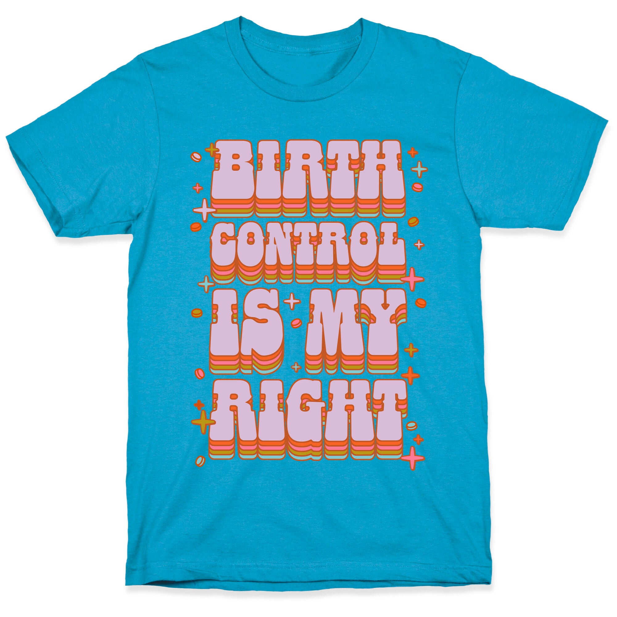 Birth Control is My Right Triblend Tee