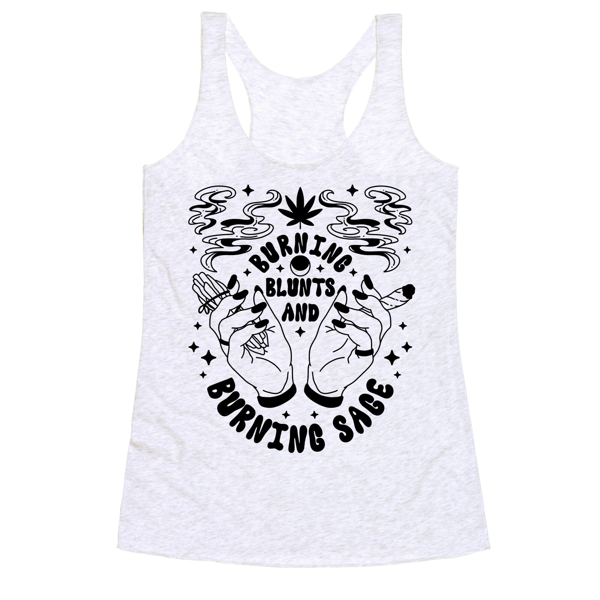 Burning Blunts and Burning Sage Racerback Tank
