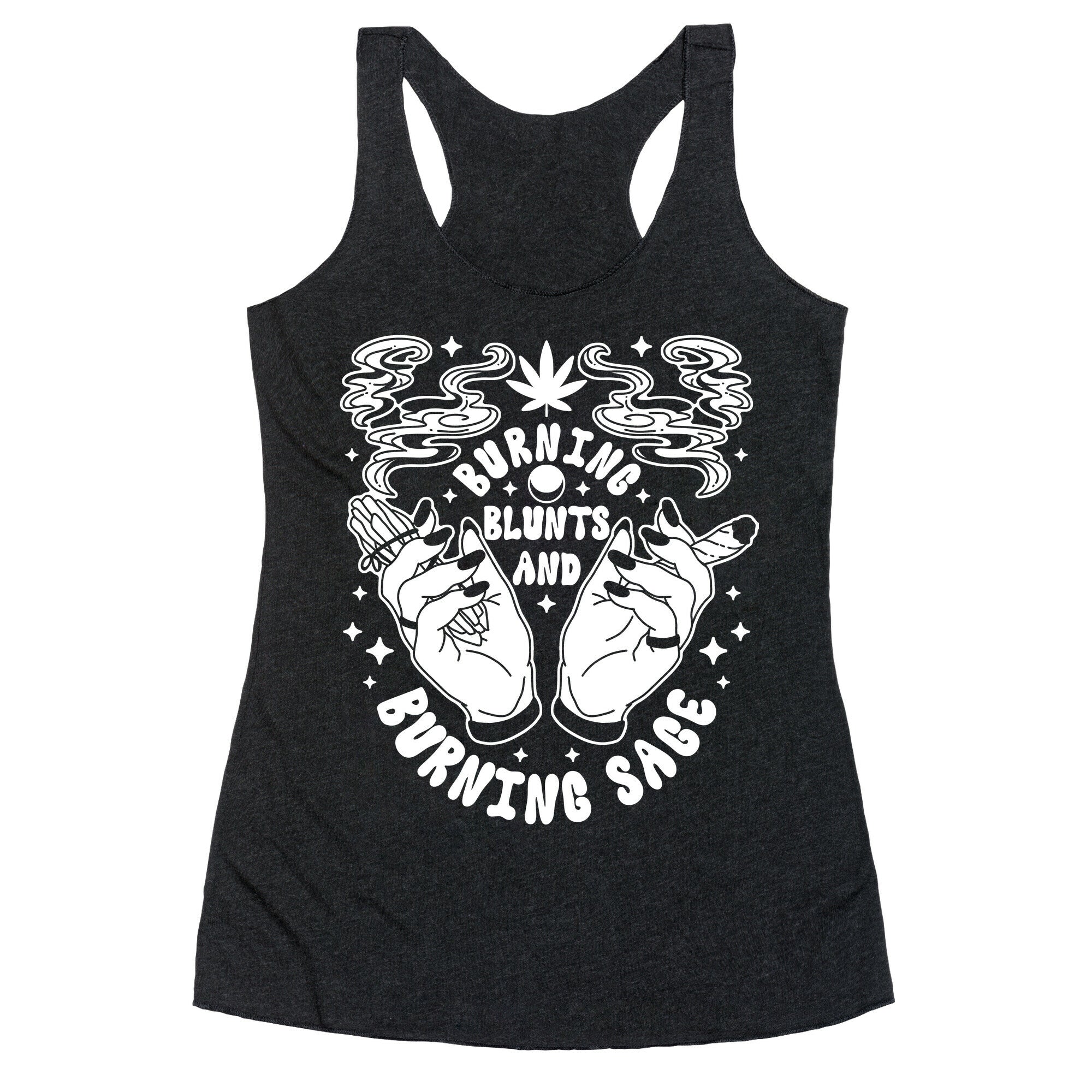 Burning Blunts and Burning Sage Racerback Tank
