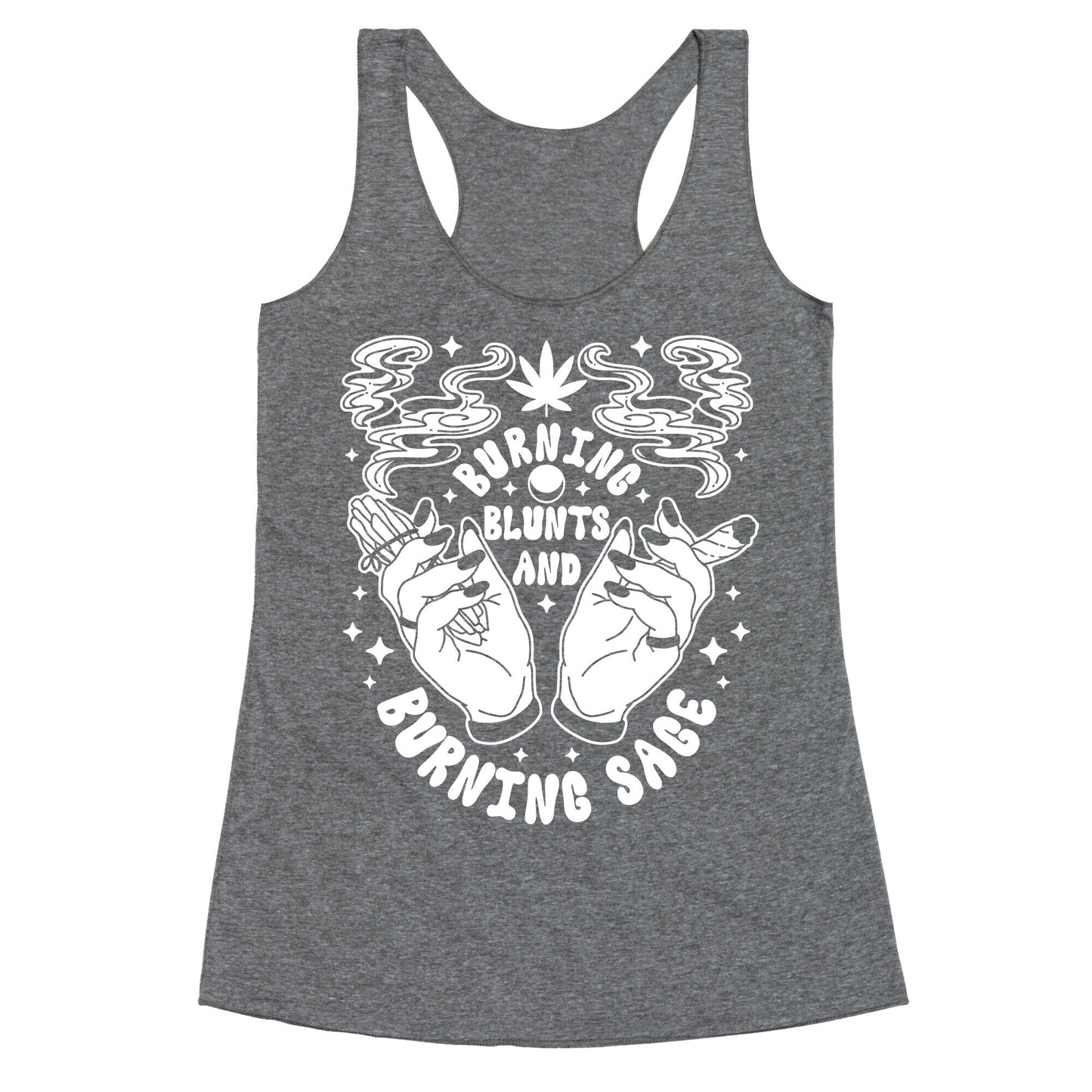 Burning Blunts and Burning Sage Racerback Tank