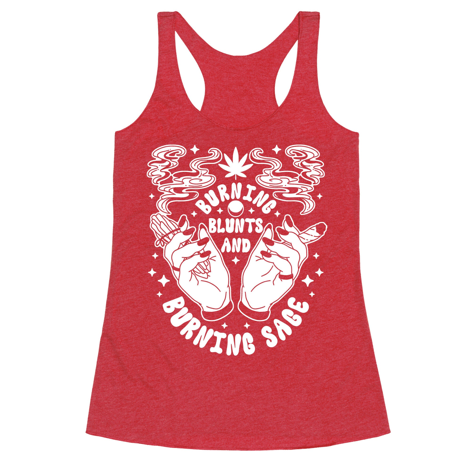 Burning Blunts and Burning Sage Racerback Tank