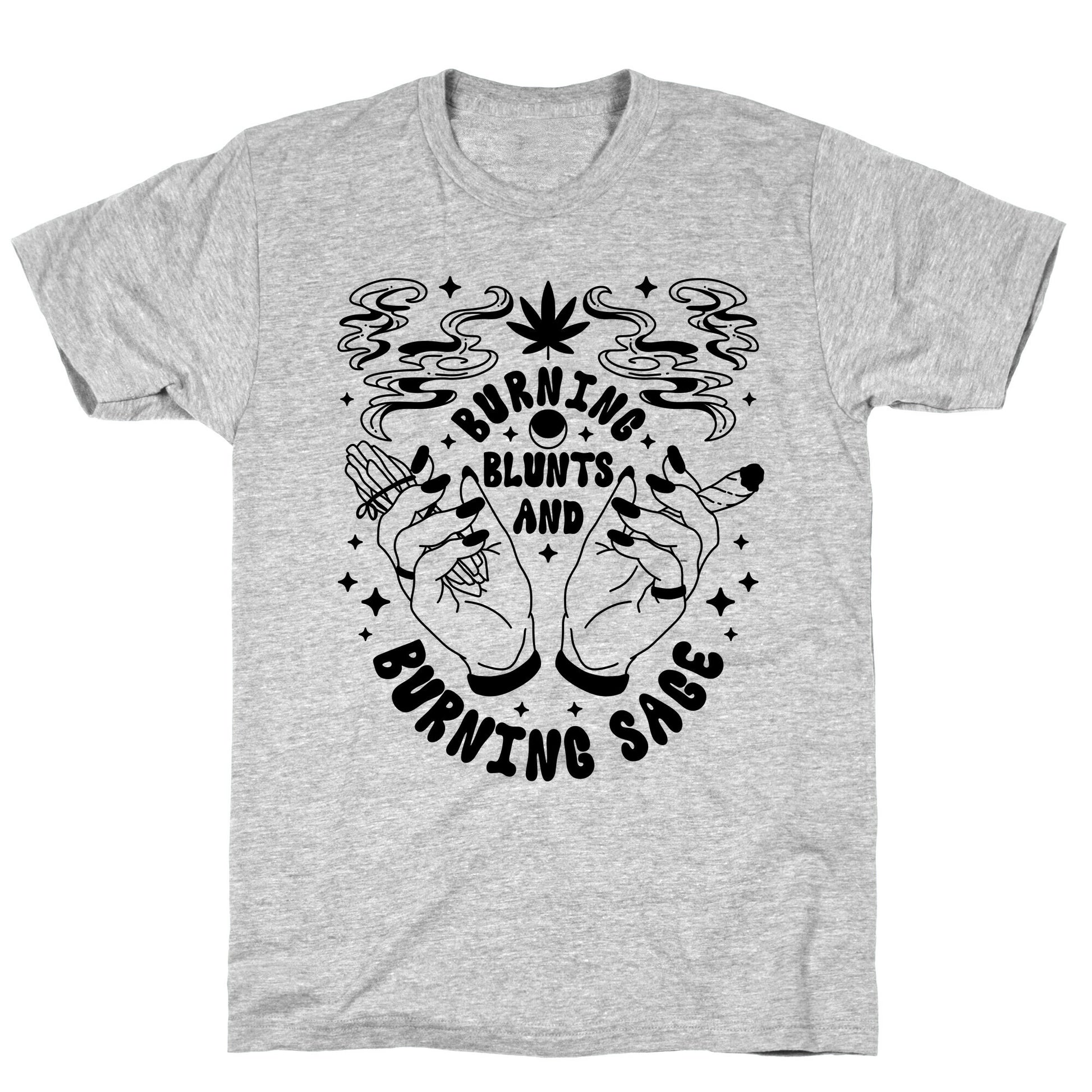 Burning Blunts and Burning Sage T-Shirt
