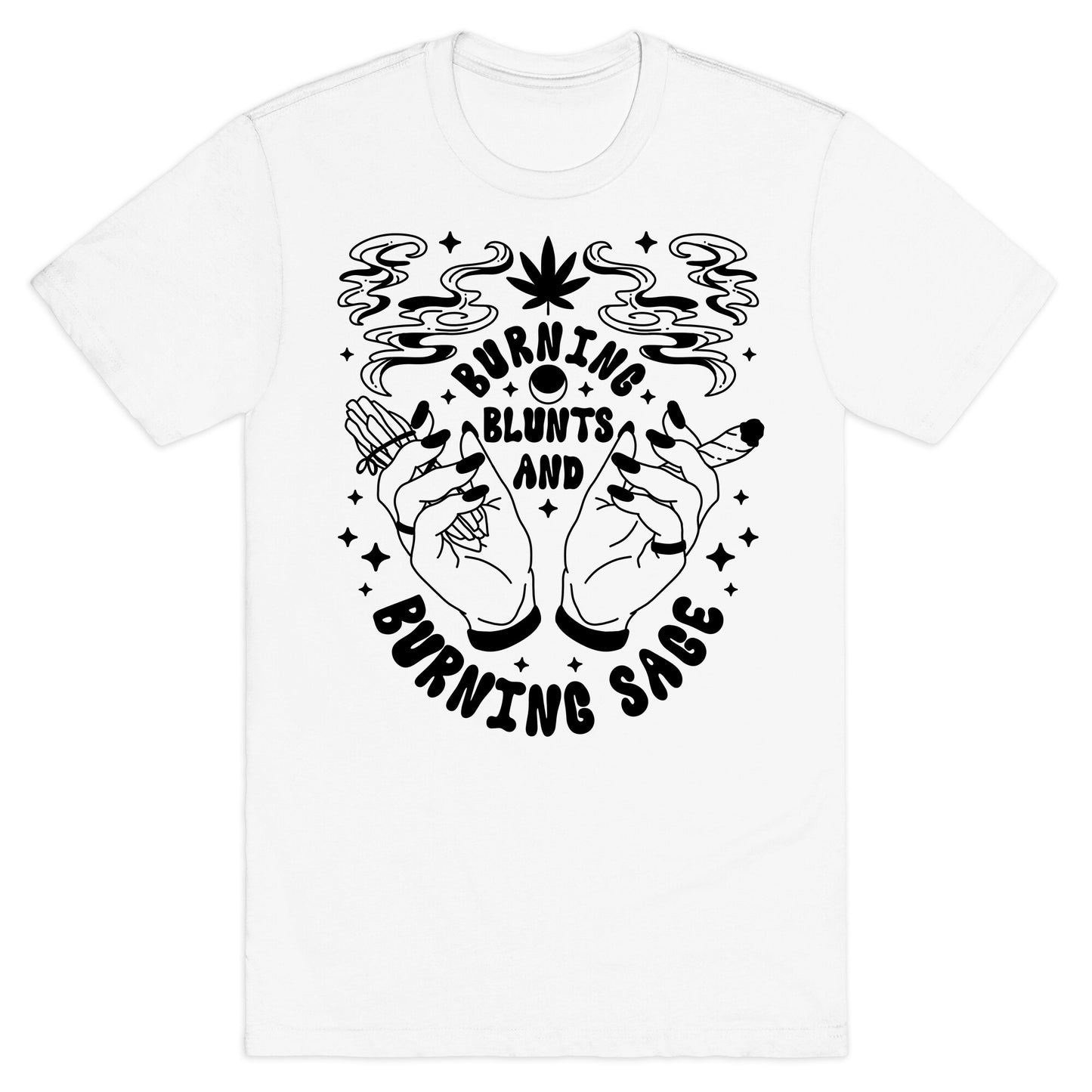 Burning Blunts and Burning Sage T-Shirt