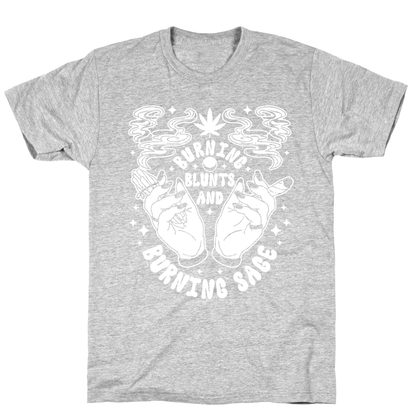 Burning Blunts and Burning Sage T-Shirt