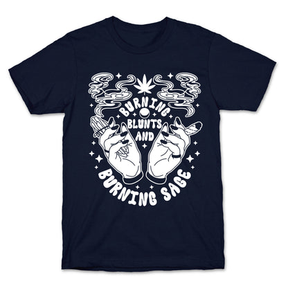 Burning Blunts and Burning Sage T-Shirt