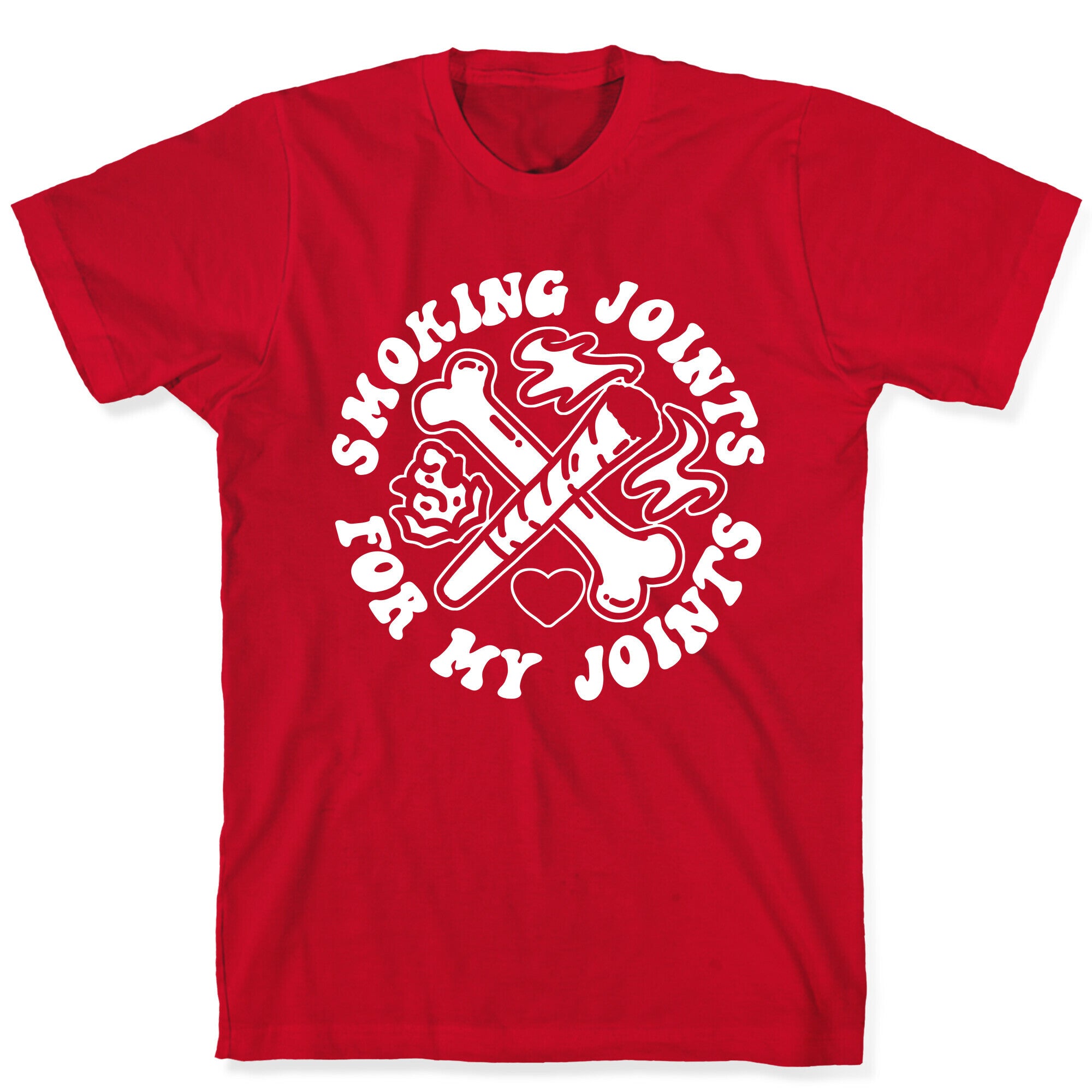 Smoking Joints For My Joints T-Shirt